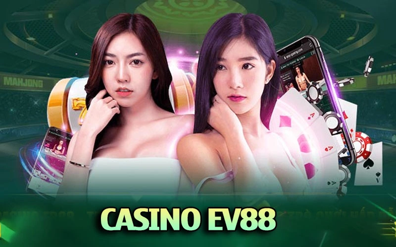 Tổng quan về casino online Ev88