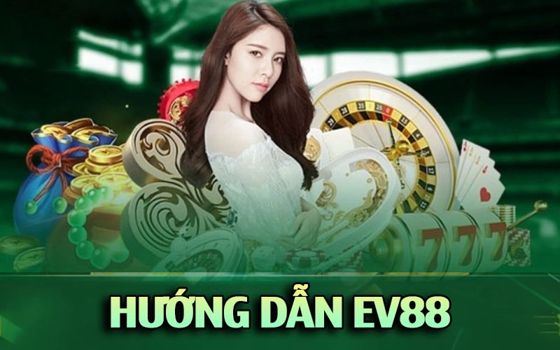 Hướng Dẫn ev88