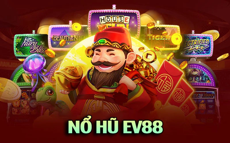 Giới thiệu nổ hũ Ev88