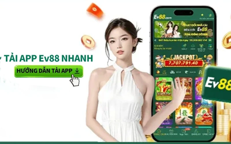 Hướng dẫn thao tác tải app Ev88 cho người chơi mới